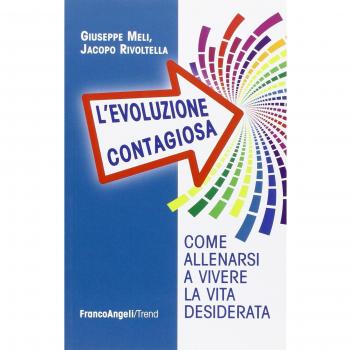 L'evoluzione contagiosa. Come allenarsi a vivere la vita desiderata
