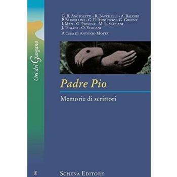 Padre Pio. Memorie di scrittori