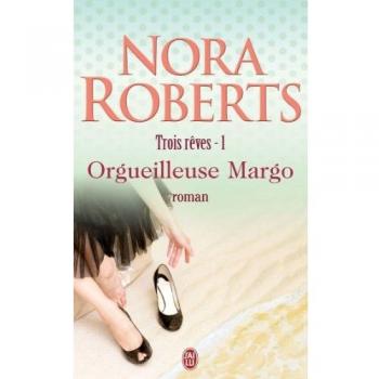 Trois rêves, Tome 1 : Orgueilleuse Margo