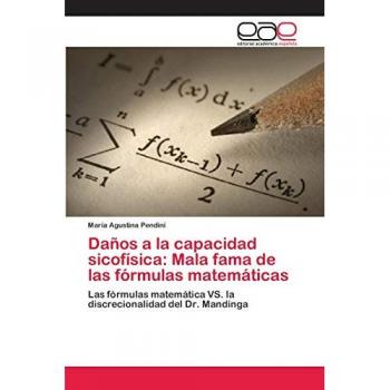 Pendini, Maria Agustina: Daños a la capacidad sicofísica: Mala fama de las fórmulas matemáticas