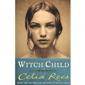 Witch Child Paperback Celia Rees