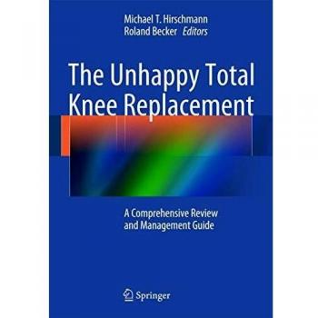 The Unhappy Total Knee Replacement