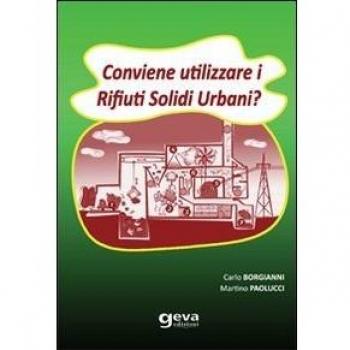 Conviene utilizzare i rifiuti solidi urbani?