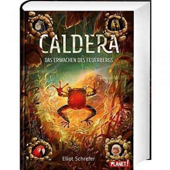 Eliot Schrefer Das Erwachen Des Feuerbergs (3) (Caldera, Band 3)