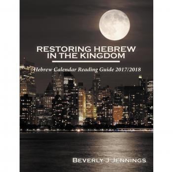 Restoring Hebrew in the Kingdom: Hebrew Calendar Reading Guide 2017/2018