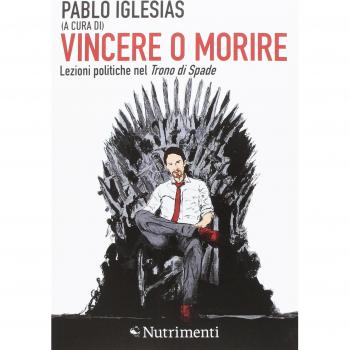 Vincere o morire. Lezioni politiche nel «Trono di spade»