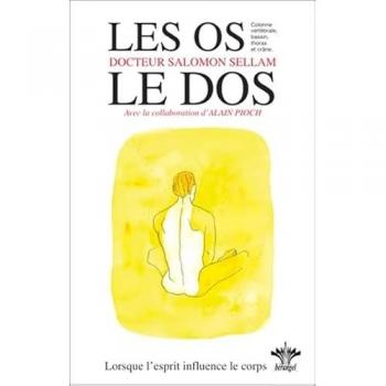 Lorsque l'esprit influence le corps. Vol. 08. Psychosomatique clinique de l'appareil ostéo-articulaire : colonne vertébrale, bassin, thorax et crâne