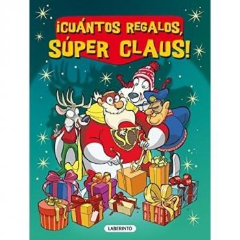 ¡Cuántos regalos, Súper Claus!: 2 (Las aventuras de Súper Claus. Especial)