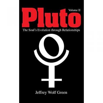 Pluto: The Soul's Evolution Through Relationships, Volume 2