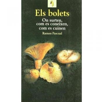 Els bolets. On surten, com es coneixen, com es cuinen