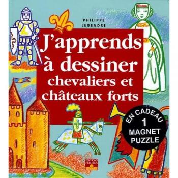 J'apprends à dessiner chevaliers et châteaux forts : Avec un magnet puzzle