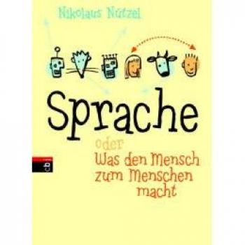 Sprache oder Was den Mensch zum Menschen macht