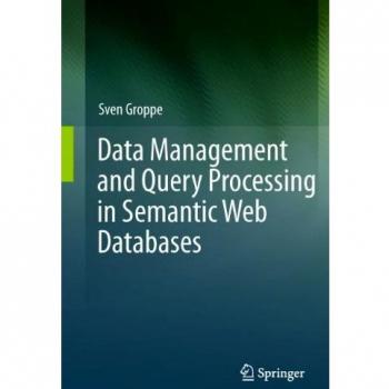 Data Management and Query Processing in Semantic Web Databases