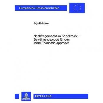 Nachfragemacht im Kartellrecht – Bewährungsprobe für den More Economic Approach