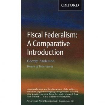 George Anderson Anderson, G: Fiscal Federalism: Fiscal Federalism: A Comparative Introduction