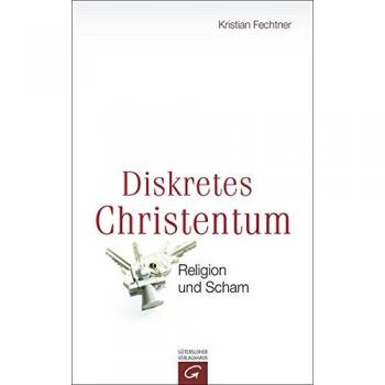 Fechtner, Kristian: Diskretes Christentum