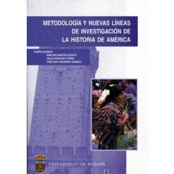 Metodología y nuevas líneas de investigación de la Historia de América