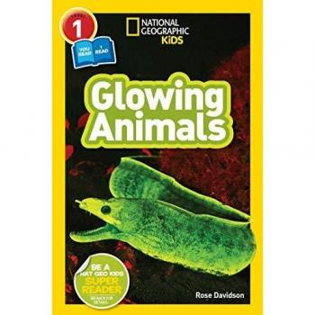 National Geographic Readers: Glowing Animals (L1/CoReader)