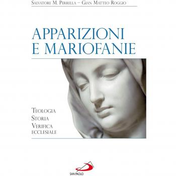 Apparizioni e mariofanie. Teologia, storia, verifica ecclesiale