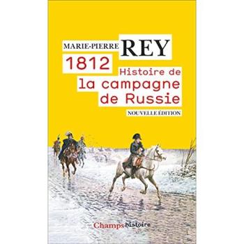 1812 : histoire de la campagne de Russie