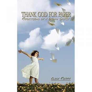 THANK GOD FOR PAPER: Reflections of a Broken Spirit