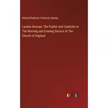 Redhead, Richard: Laudes Diurnae: The Psalter and Canticles In The Morning and Evening Service of The Church of England