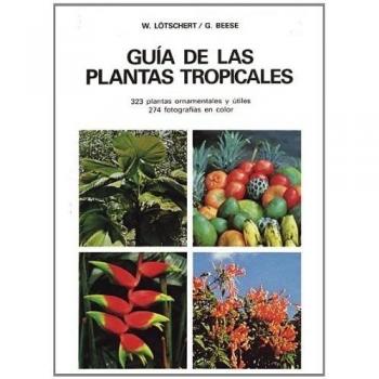 GUIA DE LAS PLANTAS TROPICALES
