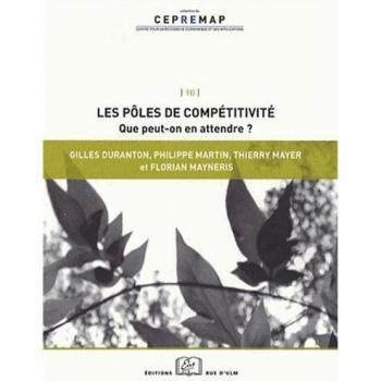 Les pôles de compétitivité : Que peut-on en attendre ?