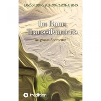 Im Bann Transsilvaniens: Das grosse Abenteuer (Der Weg der Ahnen)