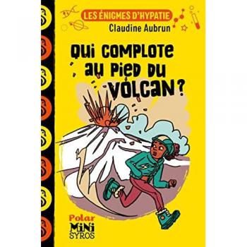 Les énigmes d'Hypatie : Qui complote au pied du volcan ?