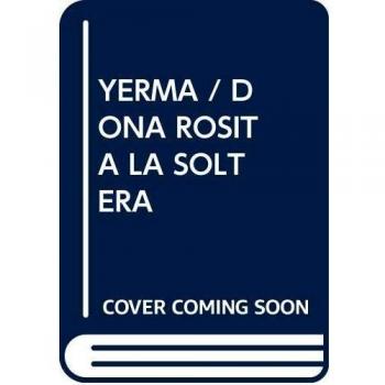 Yerma / Doña Rosita la soltera