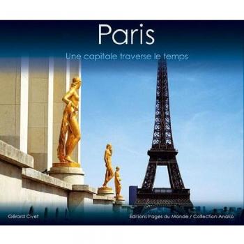 Paris : une Capitale a Travers le Temps