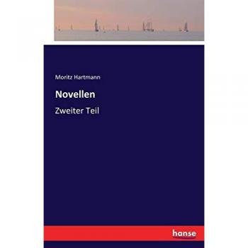 Novellen, Belletristik von Moritz Hartmann