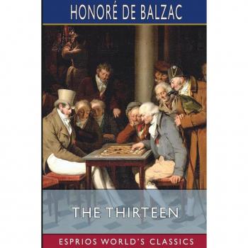 The Thirteen (Esprios Classics)