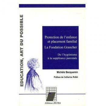 Protection De L'enfance Et Placement Familial : La Fondation Grancher