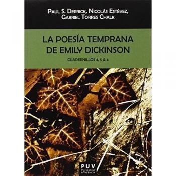 La poesía temprana de Emily Dickinson. Cuadernillos 4, 5 & 6