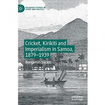 Cricket Kirikiti and Imperialism in Samoa 18791939