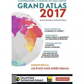 Grand atlas 2017 : Comprendre le monde en 200 cartes