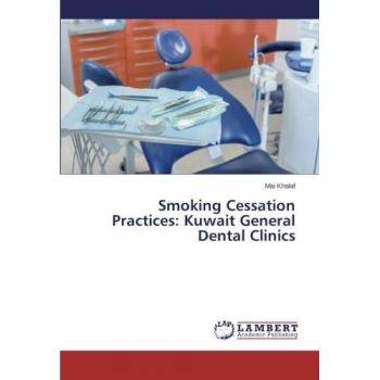 Smoking Cessation Practices: Kuwait General Dental Clinics