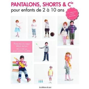 Pantalons, shorts & Cie : pour enfants de 2 à 10 ans
