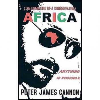 The Unmaking of a Conservative Africa Anything Is Possible