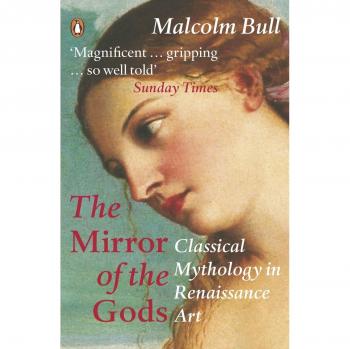 The Mirror of the Gods: Classical Mythology in Renaissance Art