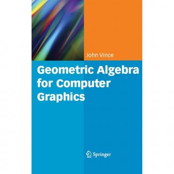 Geometric Algebra for Computer Graphics