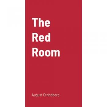 Strindberg, August: The Red Room