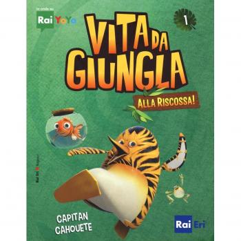 Capitan Cahouete. Vita da giungla. Alla riscossa! Ediz. illustrata