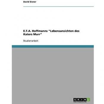 E.T.A. Hoffmanns Lebensansichten des Katers Murr