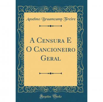 A Censura E O Cancioneiro Geral (Classic Reprint)