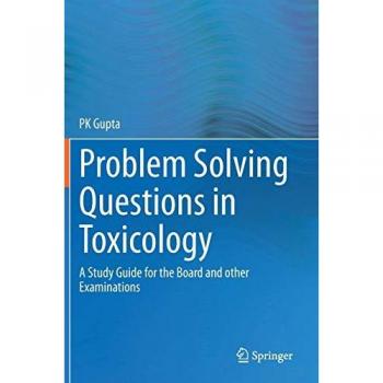 Problem Solving Questions in Toxicology: Study Guide for Board Examinations