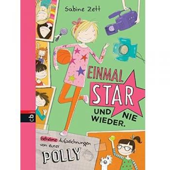 Einmal Star und nie wieder: Geheime Aufzeichnungen von eurer Polly