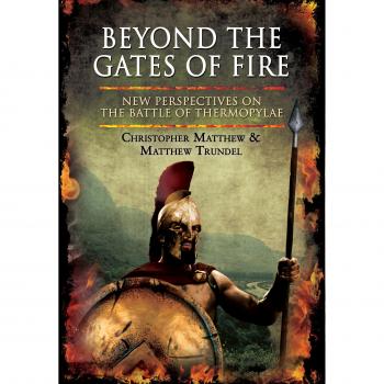 Beyond the Gates of Fire: New Perspectives on the Battle of (New)